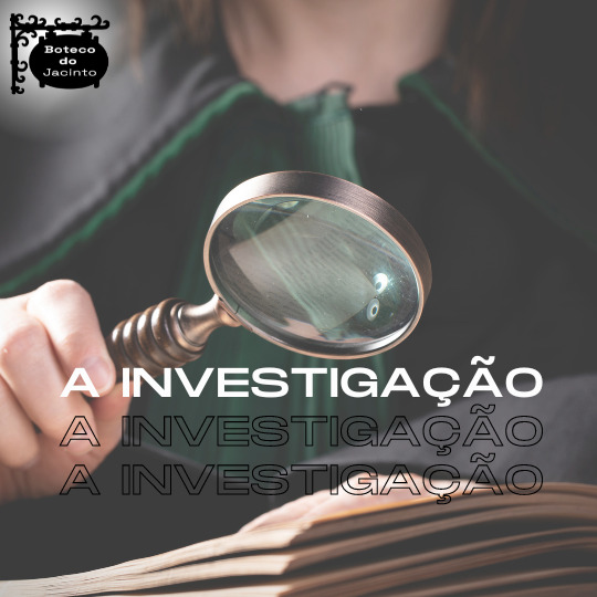 A investigação